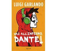 Vai all'Inferno, Dante!