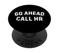 Vai avanti Chiama Hr, Co Worker, Divertente PopSockets PopGrip Adesivo