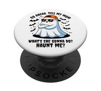 Vai avanti, dì a mia madre cosa mi perseguiterà Halloween PopSockets PopGrip Adesivo