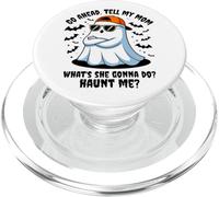 Vai avanti, dì a mia madre cosa mi perseguiterà Halloween PopSockets PopGrip per MagSafe