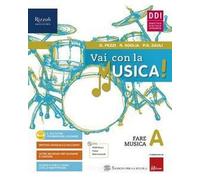 Vai con la musica. Con #lamusicanonsi ferma. Per la Scuola media. Con e-book. Con espansione online. Con DVD-ROM (Vol. A-B-C-)