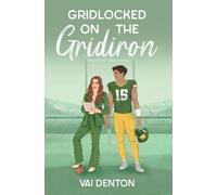 Vai Denton Gridlocked on the Gridiron (Tascabile) Beaumont Legacy