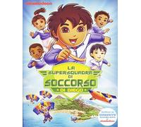 Vai Diego! - La supersquadra di soccorso di Diego – Nickelodeon