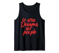 Vai dopo i sogni, non le persone - Motivational Design Canotta
