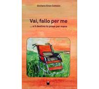 Vai, fallo per me. ...e il destino lo prese per mano