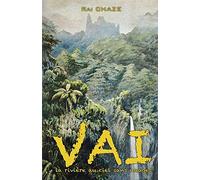 Vai: La rivière au ciel sans nuages