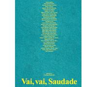 Vai, vai, Saudade. Ediz. illustrata