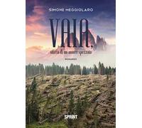 Vaia, storia di un amore spezzato