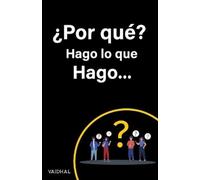 Vaidhal ¿Por qué? Hago lo que Hago (Tascabile)
