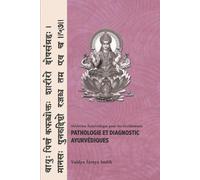 Vaidya Atreya Smith Pathologie et Diagnostic Ayurvediques (Tascabile)