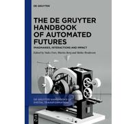 Vaike Fors The De Gruyter Handbook of Automated Futures (Copertina rigida)