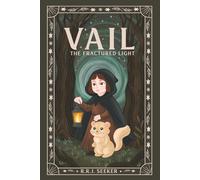 VAIL: The Fractured Light (Children's Edition): A Journey Through the Vail