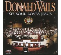 Vails, Donald - My Soul Loves Jesus