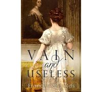 Vain and Useless: A Pride and Prejudice Variation