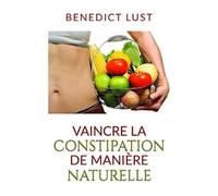 Vaincre la constipation de manière naturelle