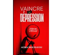VAINCRE LA DÉPRESSION