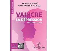 VAINCRE LA DÉPRESSION UNE ÉTAPE À LA FOIS