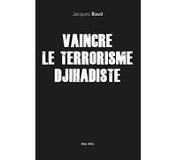Vaincre le terrorisme djihadiste: Comprendre l'asymétrie