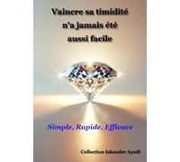 Vaincre sa timidité n'a jamais été aussi facile