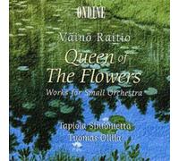 Vaino Raitio Queen of the Flowers - Works for Small Orchestra (Ollila/ts) (CD)