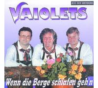 Vaiolets,die - Wenn die Berge Schlafen Gehen