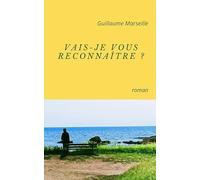 Vais-je vous reconnaître ?