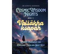 Vaiśākha kṣapāḥ: A Night Companion for Conscious Living and Deep Rest