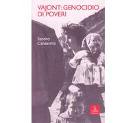 Vajont: genocidio di poveri