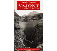 Vajont. Il giorno dopo