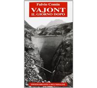 Vajont. Il giorno dopo