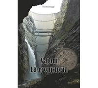 Vajont. La cronistoria