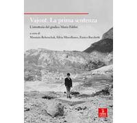 Vajont. La prima sentenza. L’istruttoria del giudice Mario Fabbri