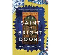 The Saint of Bright Doors by Chandrasekera, Vajra