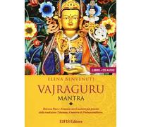 Vajraguru mantra. Il mantra di Padmasambhava. Con CD-Audio
