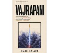 VAJRAPANI: The Tibetan Method for Transforming Anger, Fear, and Powerlessness into Conscious Strength