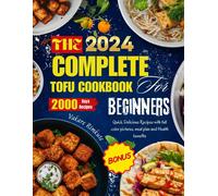 Vakare Rimkute The complete 2024 Tofu cookbook for beginners: Quick (Tascabile)