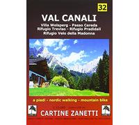Val Canali 1:15.000 1cm=150m. A piedi, in bicicletta, nordic walking e mtb