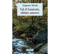 Val d'Armirolo, ultimo amore