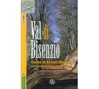 Val di Bisenzio. Guida di Emilio Bertini, con itinerari tra natura e arte
