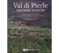 Val di Pierle. Memorie storiche