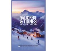Val d'Isère & Tignes Skigids 2025/2026: Ontdek de iconische Alpen van Frankrijk - winter paden, après-ski, kerstcharme en verborgen dorpsavonturen