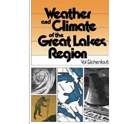 Val Eichenlaub Weather and Climate of the Great Lakes Region (Tascabile)