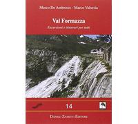 Val Formazza. Escursioni e itinerari per tutti