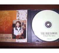 Val Halloran - I Had No Idea (US Import)