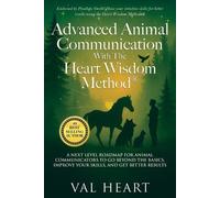 Val Heart Advanced Animal Communication With The Heart Wisdom Method (Tascabile)