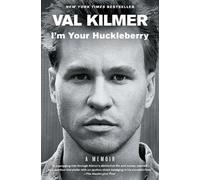 Val Kilmer I'm Your Huckleberry (Tascabile)