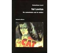 Val Lewton. Ho camminato con le ombre