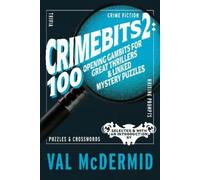 Val McDermid CrimeBits 2: 100 Opening Gambits for Great Thrillers & (Tascabile)