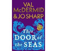 Val McDermid Jo Sharp This Door of the Seas (Copertina rigida) Darkland Tales