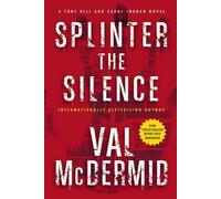 Val McDermid Splinter the Silence (Tascabile) Tony Hill Novels
